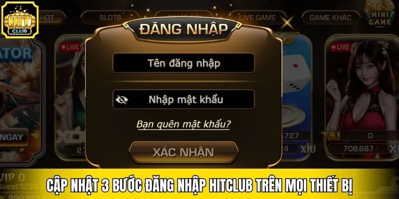 Cập nhật 3 bước đăng nhập Hitclub trên mọi thiết bị