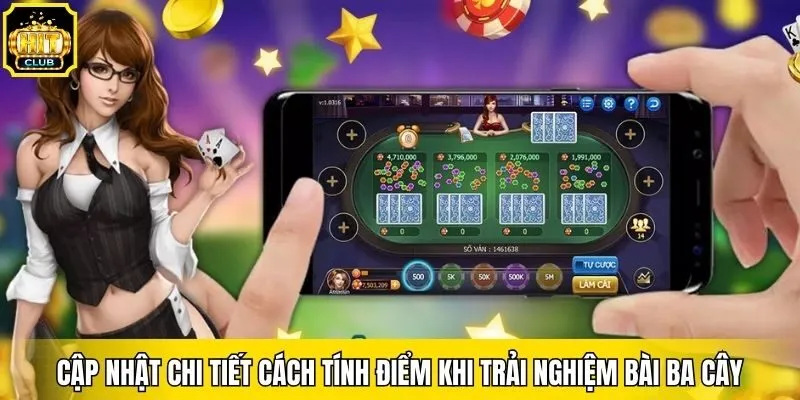 Cập nhật chi tiết cách tính điểm khi trải nghiệm bài ba cây