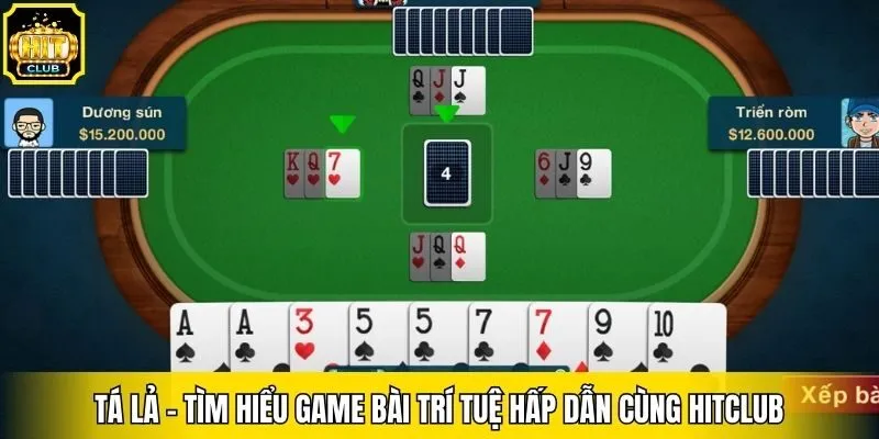 Tá Lả - Tìm Hiểu Game Bài Trí Tuệ Hấp Dẫn Cùng Hitclub