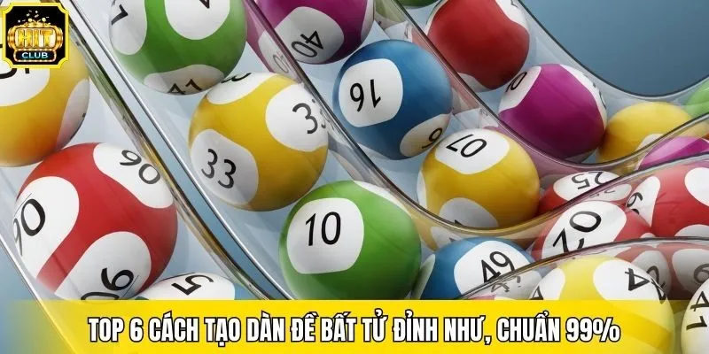 Top 6 cách tạo dàn đề bất tử đỉnh như, chuẩn 99%